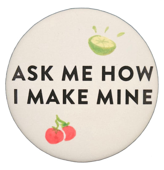 ASK ME HOW...Button